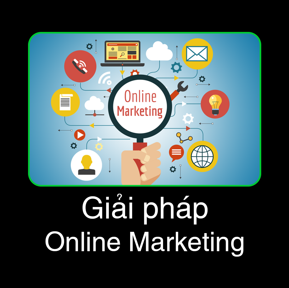 Cung cấp giải pháp SEO, online marketing tiết kiệm chi phí hiệu quả cao